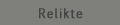 Relikte